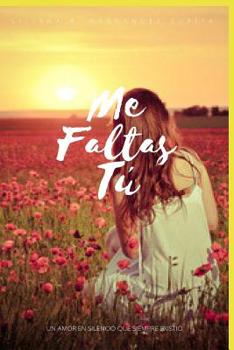 Paperback Me Faltas Tú [Spanish] Book