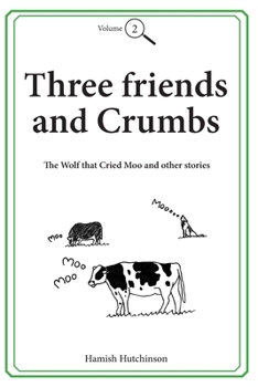 Paperback Three friends and Crumbs: Volume Two Book