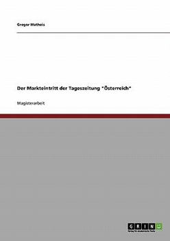 Paperback Der Markteintritt der Tageszeitung "Österreich" [German] Book