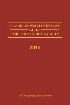 Canadian Parliamentary Guide 2019 : 0