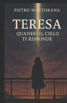 Paperback Teresa Quando il cielo Ti risponde [Italian] Book