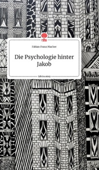 Hardcover Die Psychologie hinter Jakob. Life is a Story - story.one [German] Book
