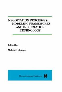 Paperback Negotiation Processes: Modeling Frameworks and Information Technology Book