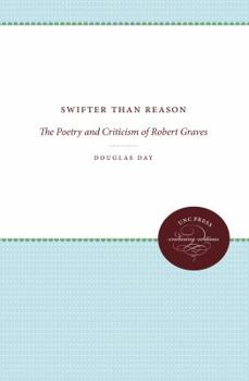 Paperback Swifter Than Reason: The Poetry and Criticism of Robert Graves Book