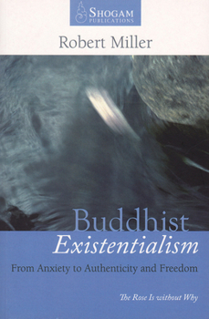 Paperback Buddhist Existentialism: From Anxiety to Authenticity to Freedom Book