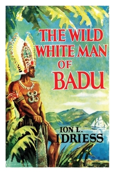 Paperback The Wild White Man of Badu Book