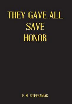 Hardcover They Gave All Save Honor Book