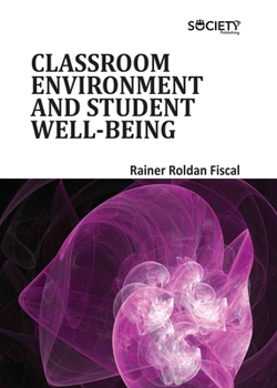 Library Binding Classroom Environment and Student Well-Being Book