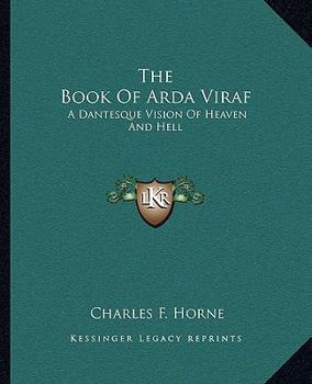 Paperback The Book Of Arda Viraf: A Dantesque Vision Of Heaven And Hell Book