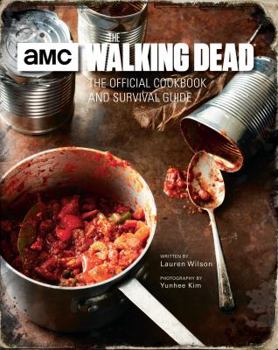 Hardcover The Walking Dead: The Official Cookbook and Survival Guide Book