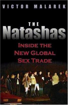 Hardcover The Natashas: Inside the New Global Sex Trade Book