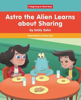 Paperback Astro the Alien Learns about Sharing Book