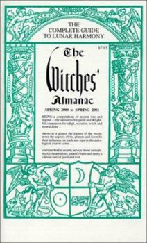 The Witches' Almanac: The Complete Guide to Lunar Harmony: Spring 2000 to Spring 2001 - Book  of the Witches' Almanac