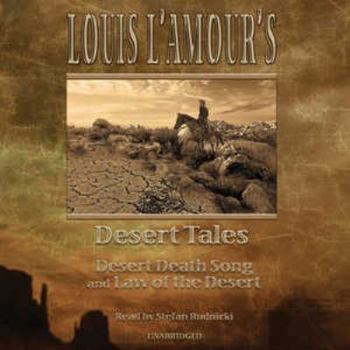 Audio CD Louis L'Amour's Desert Tales: Desert Death Song and Law of the Desert Book