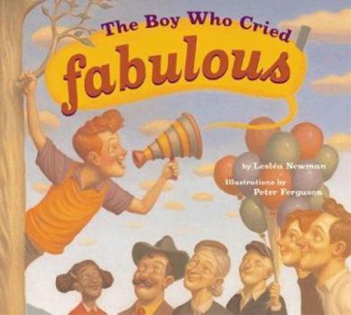 Hardcover The Boy Who Cried Fabulous Book
