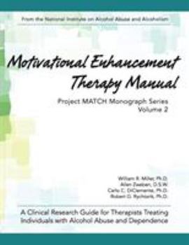 Paperback Motivational Enhancement Therapy Manual: A Clinical Research Guide for Therapists Treating Individuals With Alcohol Abuse and Dependence Book