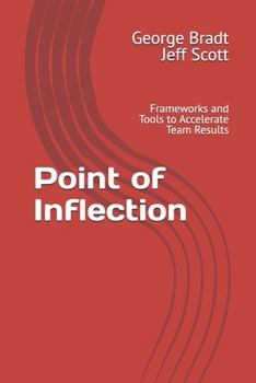 Paperback Point of Inflection: Frameworks and Tools to Accelerate Team Results Book