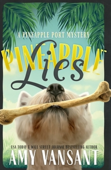 Pineapple Lies - Book #1 of the Pineapple Port Mysteries