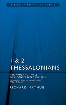 Paperback 1 & 2 Thessalonians: Triumphs and Trials of a Consecrated Church Book