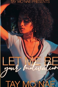 Paperback Let Me Be Your Motivation Book