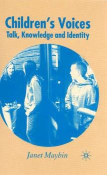 Hardcover Children's Voices: Talk, Knowledge and Identity Book