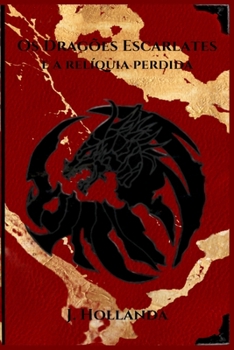 Paperback Os Dragões Escarlates e a relíquia perdida [Portuguese] Book