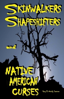 Paperback Skinwalkers Shapeshifters and Native American Curses Book