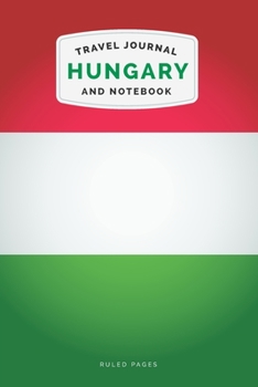 Paperback Hungary Travel Journal and Notebook: For Cultural experiences and Language Learning Book