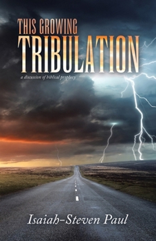 Paperback This Growing Tribulation: a discussion of biblical prophecy Book