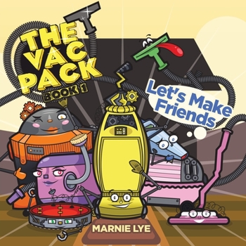 Paperback The Vac Pack: Let's Make Friends Book