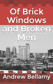 Paperback Of Brick Windows and Broken Men Book