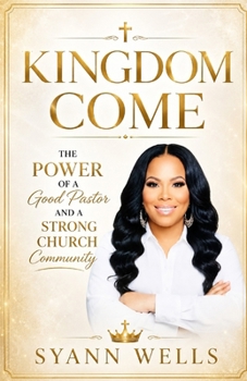 Kingdom Come: The Power of Good Pastor and Church Community