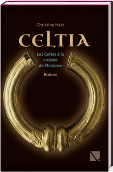 Hardcover Celtia: Les Celtes a la Croisee de l'Histoire [French] Book