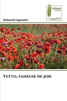 Paperback Yetto, faiseuse de joie [French] Book
