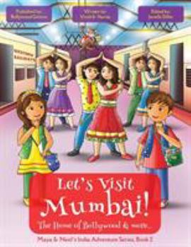 Paperback Let's Visit Mumbai! (Maya & Neel's India Adventure Series, Book 2) Book