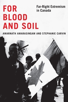 Paperback For Blood and Soil: Far-Right Extremism in Canada Volume 5 Book