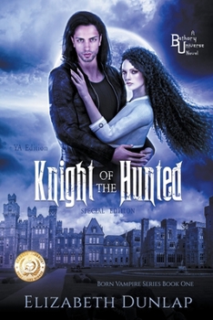 Knight of the Hunted - Book #1 of the YA Born Vampire