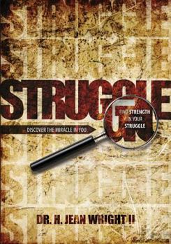 Paperback Find Strength in Your Struggle: Discover The Miracle in You Book