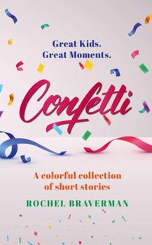 Confetti: A colorful collection of short stories