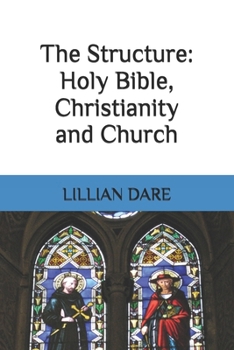 Paperback The Structure: Holy Bible, Christianity and Church Book