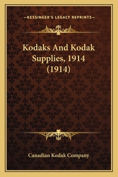 Paperback Kodaks And Kodak Supplies, 1914 (1914) Book
