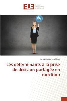 Paperback Les Déterminants À La Prise de Décision Partagée En Nutrition [French] Book