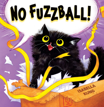 No Fuzzball! - Book #1 of the No Fuzzball