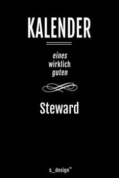 Kalender für Stewards / Steward / Flugbegleiter / Flugbegleiterin: Immerwährender Kalender / 365 Tage Tagebuch / Journal [3 Tage pro Seite] für ... Erinnerungen, Sprüche (German Edition)