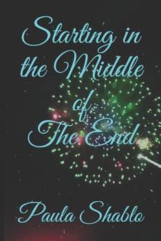 Paperback Starting in the Middle of the End Book