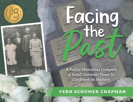 Facing the Past: A Public Memorial Compels a Small German Town to Confront Its History (The Legacy of the Holocaust) B0CNJ72LXW Book Cover