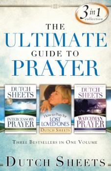 Paperback The Ultimate Guide to Prayer: Three Bestsellers in One Volume Book