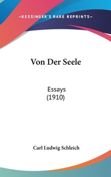 Hardcover Von Der Seele: Essays (1910) Book