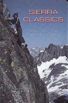 Paperback Sierra Classics: 100 Best Climbs in the High Sierra Book