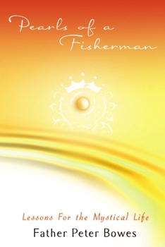 Paperback Pearls of a Fisherman: Lessons for the Mystical Life Book